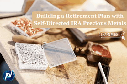 Building a Retirement Plan with Self-Directed IRA Precious Metals