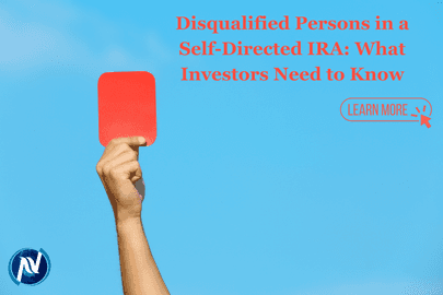 Disqualified Persons in a Self-Directed IRA: What Investors Need to Know