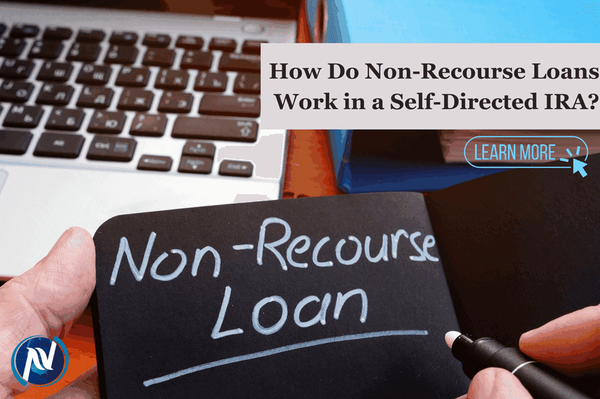 How Do Non-Recourse Loans Work in a Self-Directed IRA?