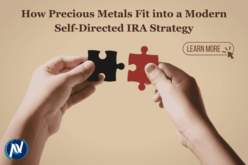 How Precious Metals Fit into a Modern Self-Directed IRA Strategy