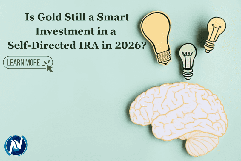 Is Gold Still a Smart Investment in a Self-Directed IRA in 2026?