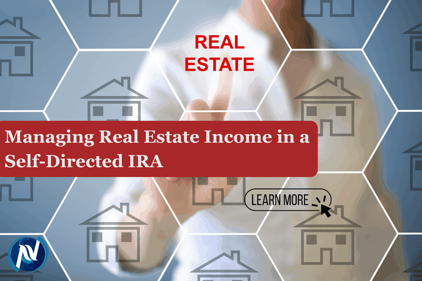 Managing Real Estate Income in a Self-Directed IRA