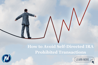How to Avoid Self-Directed IRA Prohibited Transactions