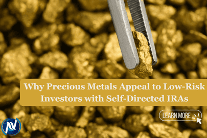 Why Precious Metals Appeal to Low-Risk Investors with Self-Directed IRAs