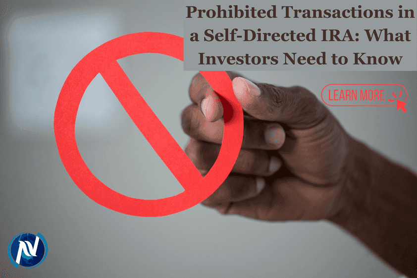 Prohibited Transactions in a Self-Directed IRA: What Investors Need to Know
