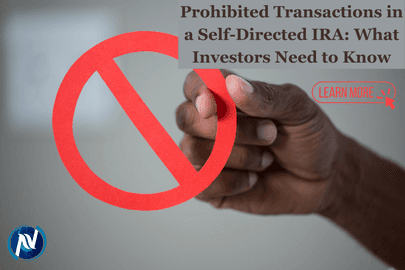 Prohibited Transactions in a Self-Directed IRA: What Investors Need to Know