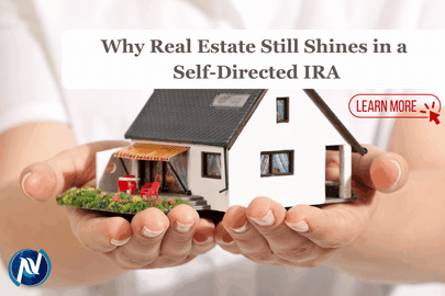 Why Real Estate Still Shines in a Self-Directed IRA