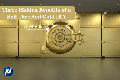Three Hidden Benefits of a Self-Directed Gold IRA