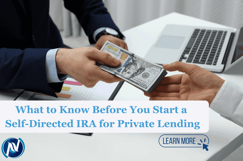 What to Know Before You Start a Self-Directed IRA for Private Lending