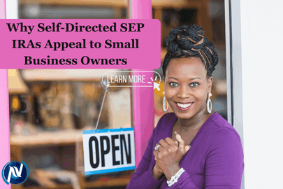 Why Self-Directed SEP IRAs Appeal to Small Business Owners