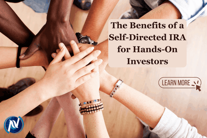 The Benefits of a Self-Directed IRA for Hands-On Investors