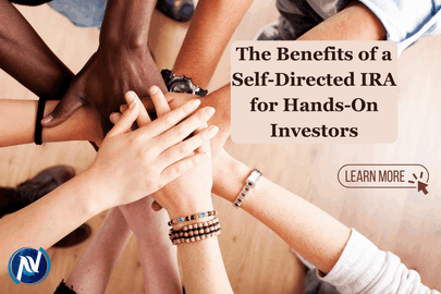 The Benefits of a Self-Directed IRA for Hands-On Investors