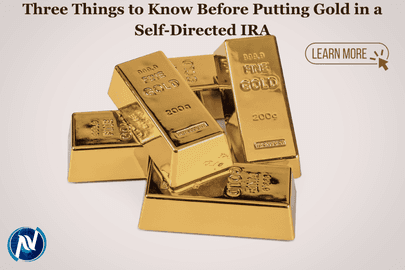 Three Things to Know Before Putting Gold in a Self-Directed IRA