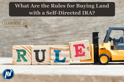 What Are the Rules for Buying Land with a Self-Directed IRA?