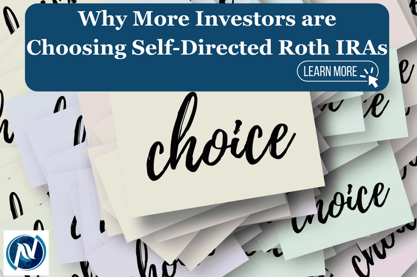 Why More Investors are Choosing Self-Directed Roth IRAs