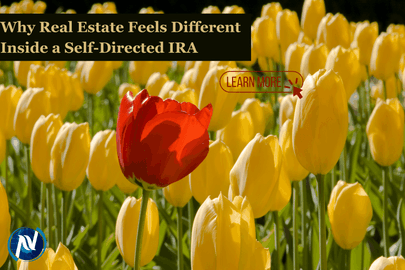 Why Real Estate Feels Different Inside a Self-Directed IRA